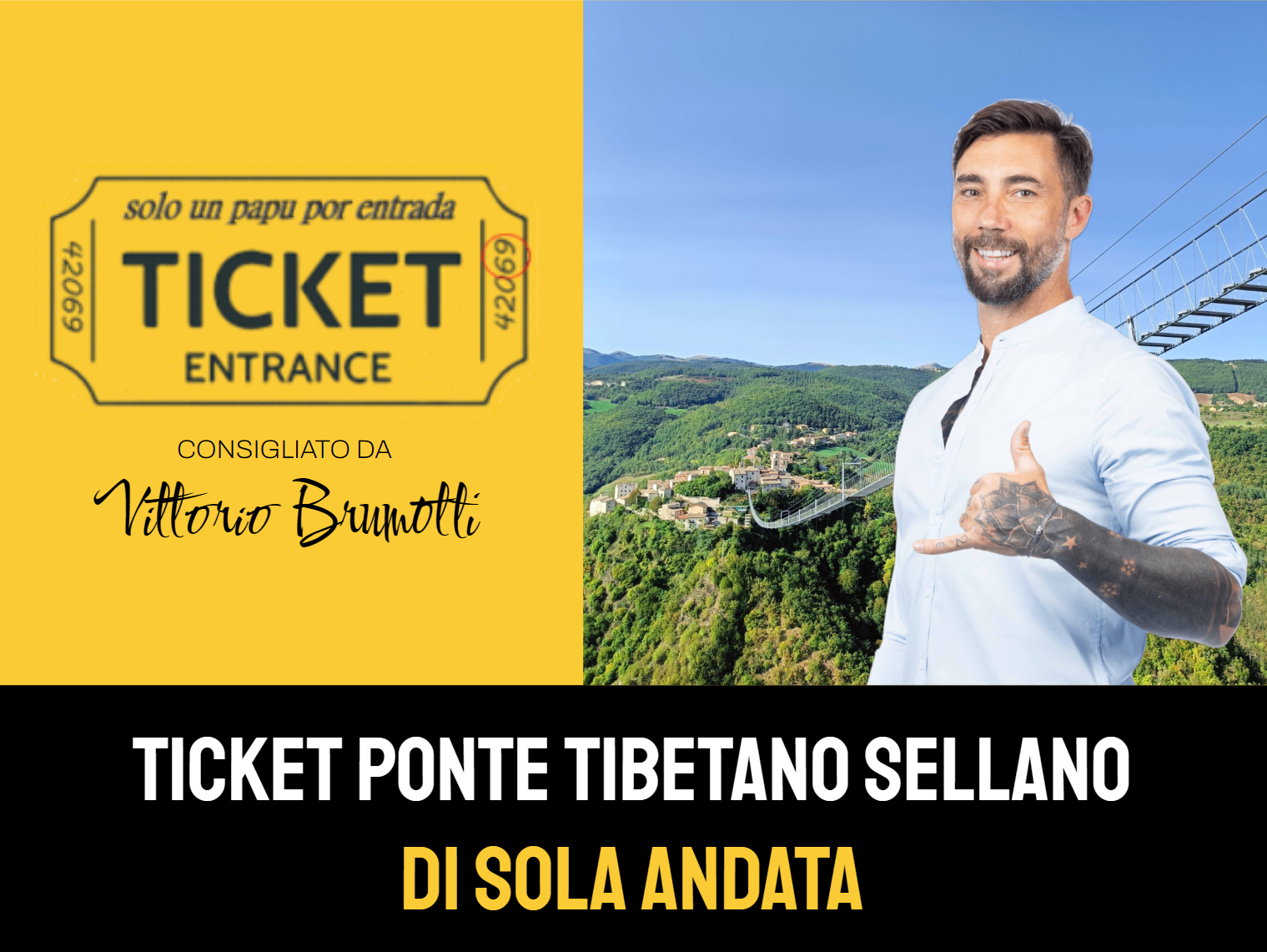 Biglietto Ponte Tibetano di sola andata 